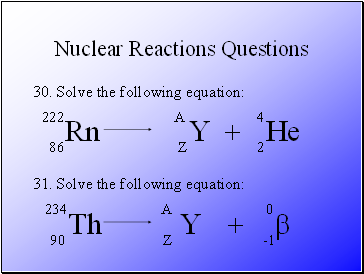 Nuclear Reactions Questions