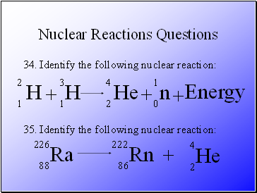 Nuclear Reactions Questions