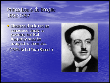 Prince Louis de Broglie 1892-1987