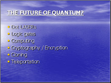 The future of quantum?