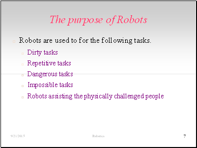 The purpose of Robots