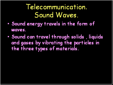 Telecommunication. Sound Waves.