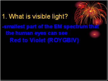 What is visible light?