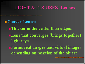 LIGHT & ITS USES: Lenses