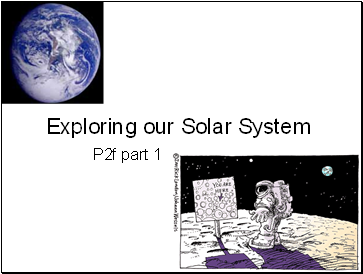 Exploring our Solar System Part 1