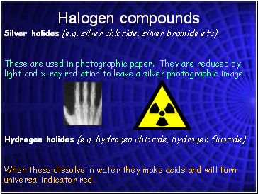 Halogen compounds