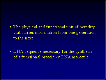 The physical and functional unit of heredity that carries information from one generation to the next