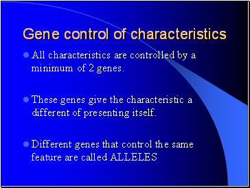 Gene control of characteristics
