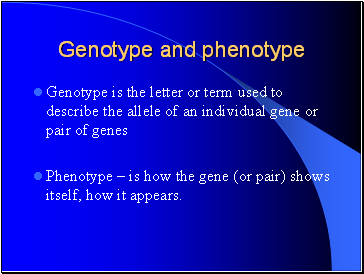 Genotype and phenotype