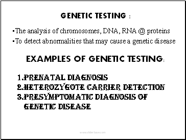 GENETIC TESTING :
