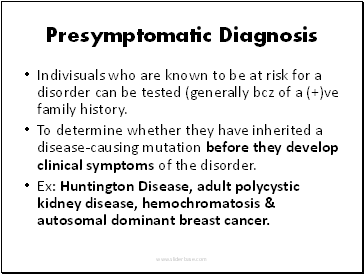 Presymptomatic Diagnosis