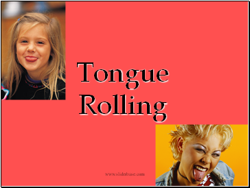 Tongue Rolling