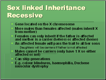 Sex linked Inheritance Recessive