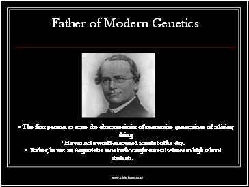 Father of Modern Genetics