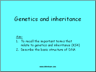 Genetics and inheritance