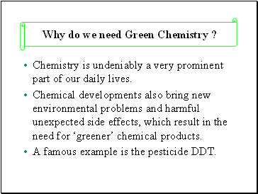 Why do we need Green Chemistry ?
