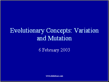 Evolutionary Concepts: Variation and Mutation