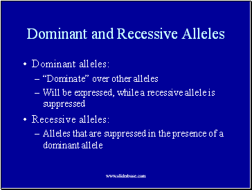 Dominant and Recessive Alleles