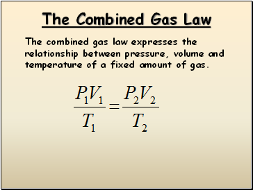 The Combined Gas Law