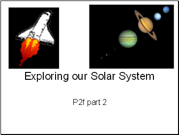 Exploring our Solar System