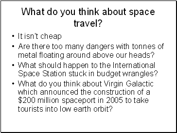 What do you think about space travel?