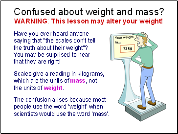Confused about weight and mass?