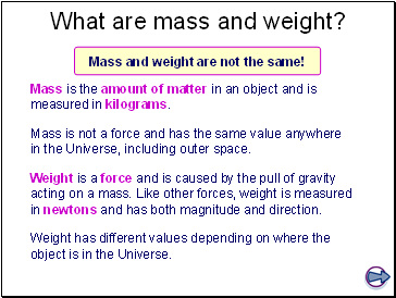 What are mass and weight?
