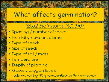 What affects germination?