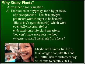 Why Study Plants?