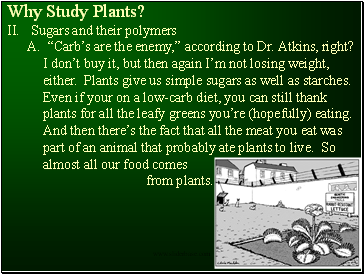 Why Study Plants?