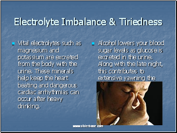 Electrolyte Imbalance & Tiriedness