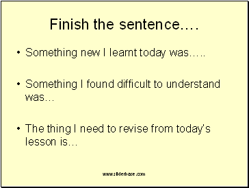 Finish the sentence….