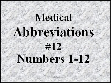 Medical Abbreviations #12