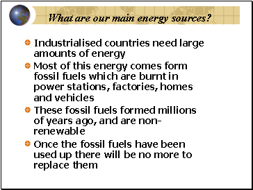 What are our main energy sources?