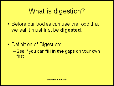 What is digestion?