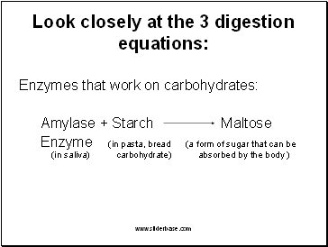 Look closely at the 3 digestion equations: