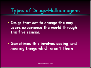 Types of Drugs-Hallucinogens