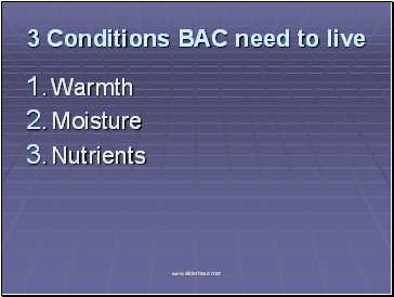 3 Conditions BAC need to live