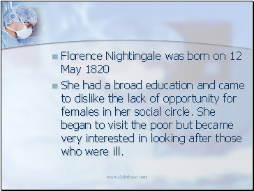 Florence Nightingale was born on 12 May 1820