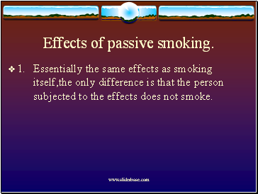 Effects of passive smoking.