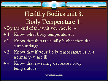 Healthy Bodies unit 3. Body Temperature 1.