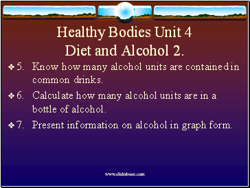 Healthy Bodies Unit 4 Diet and Alcohol 2.