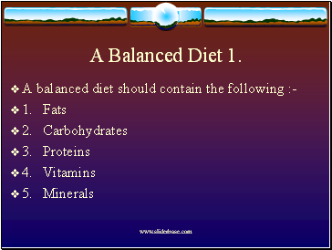 A Balanced Diet 1.