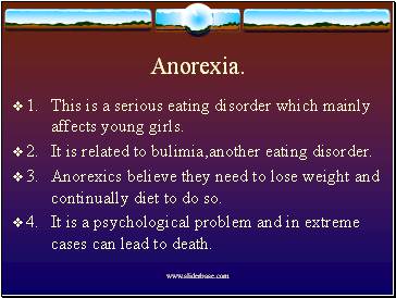 Anorexia.