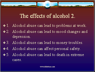 The effects of alcohol 2.