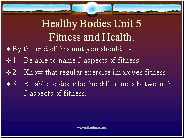 Healthy Bodies Unit 5 Fitness and Health.