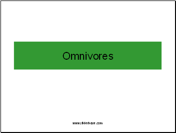 Omnivores