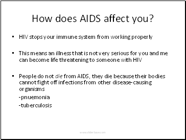 How does AIDS affect you?