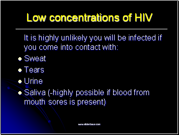 Low concentrations of HIV