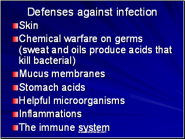 Defenses against infection